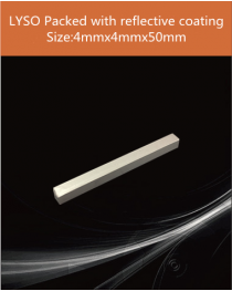 LYSO Ce scintilltion crystal, Cerium doped Lutetium Yttrium Silicate scintillation crystal, LYSO Ce scintillator crystal, 4 x 4 x 50mm packed with reflective coating